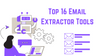 Top 16 Email Extractor Tools